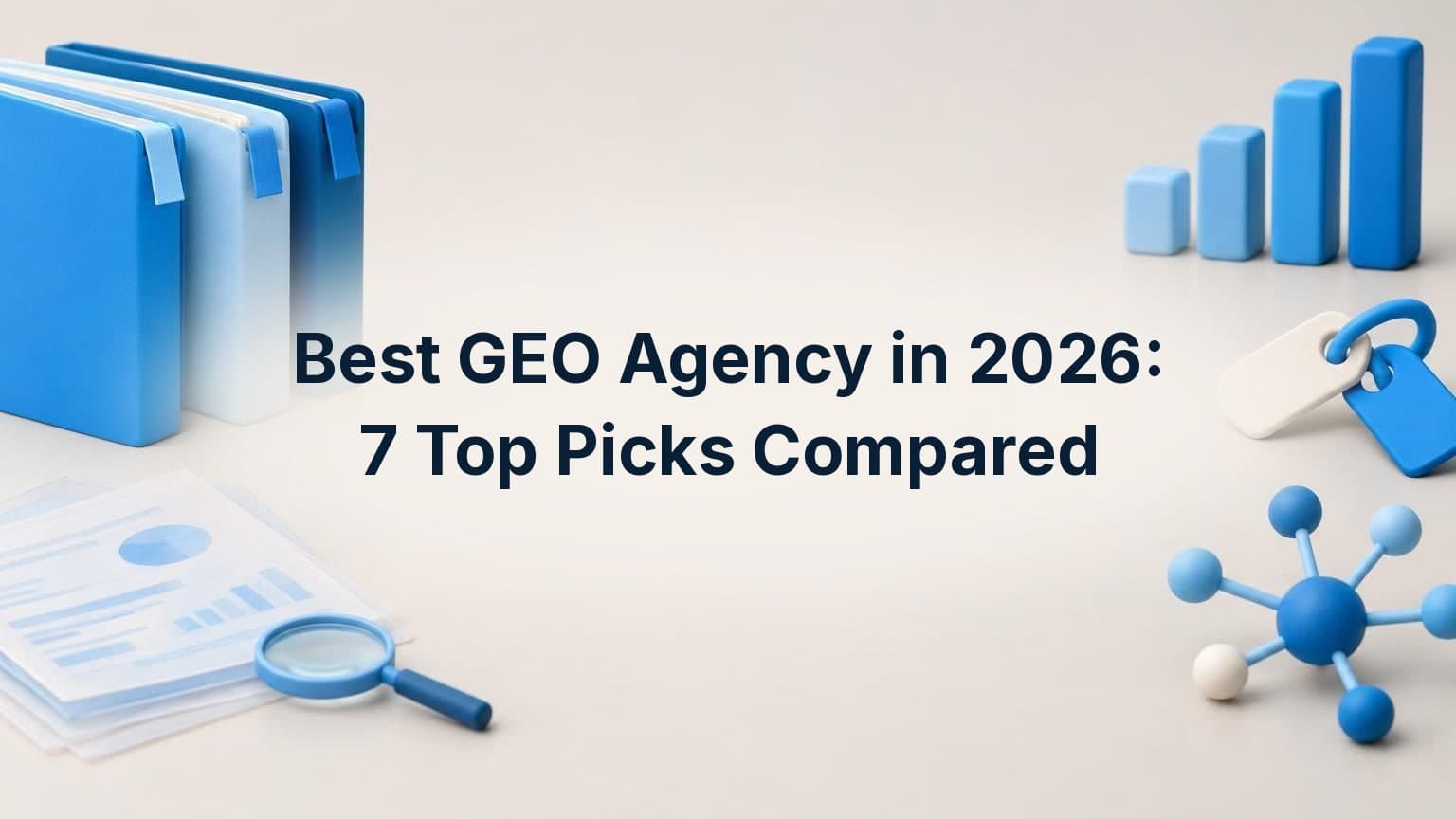 Best GEO Agency in 2026: 7 Top Picks Compared